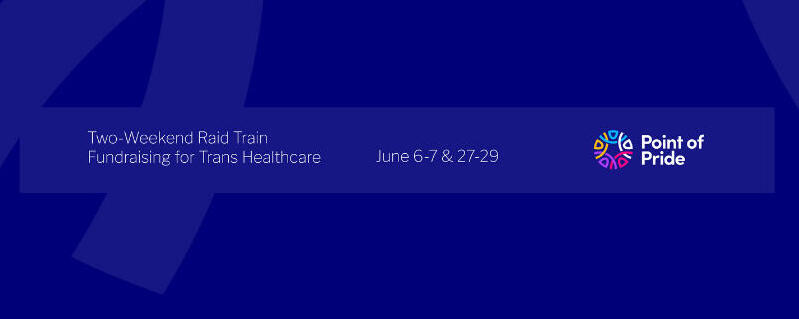 2025 point of pride raid train 6 jun 25 - 7 june 25 &amp; 27 jun 25 - 29 jun 25 this train was organised by mo in honour of pride month and to raise funds for trans healthcare